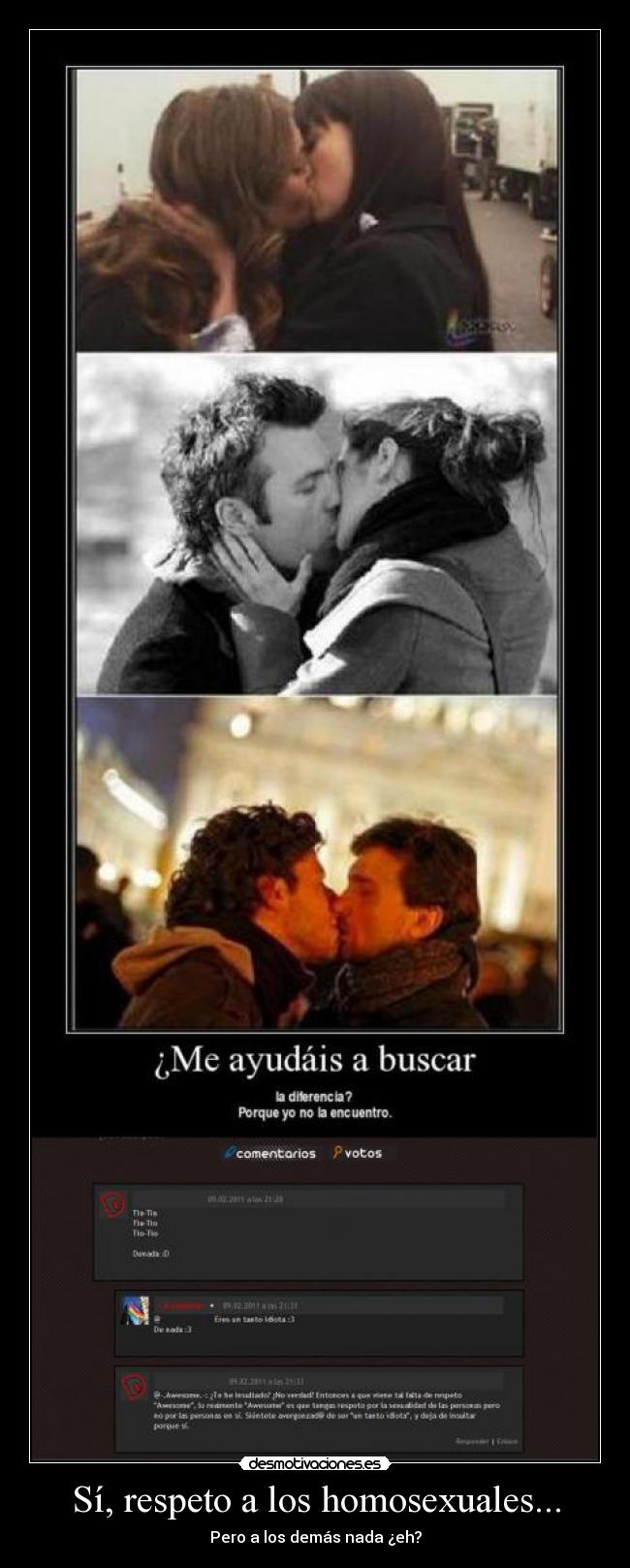 Sí, respeto a los homosexuales... - Pero a los demás nada ¿eh?