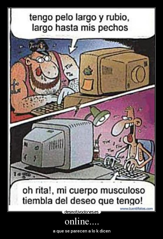 online.... - a que se parecen a lo k dicen