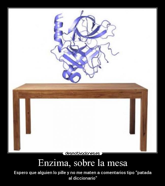 carteles enzima mesa desmotivaciones