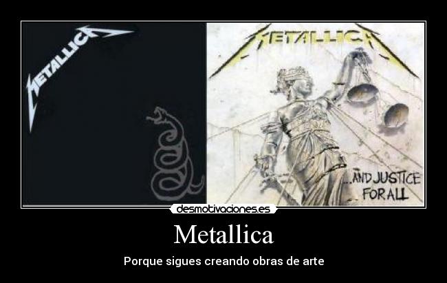 Metallica - Porque sigues creando obras de arte