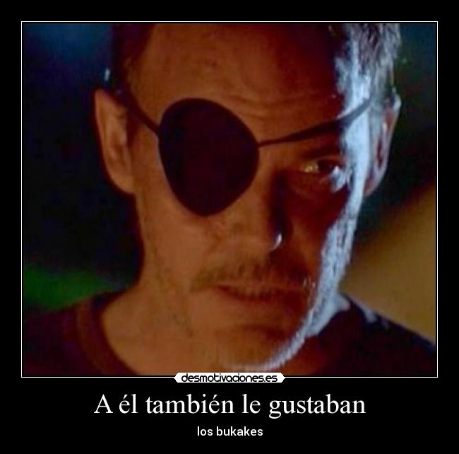 A él también le gustaban - los bukakes