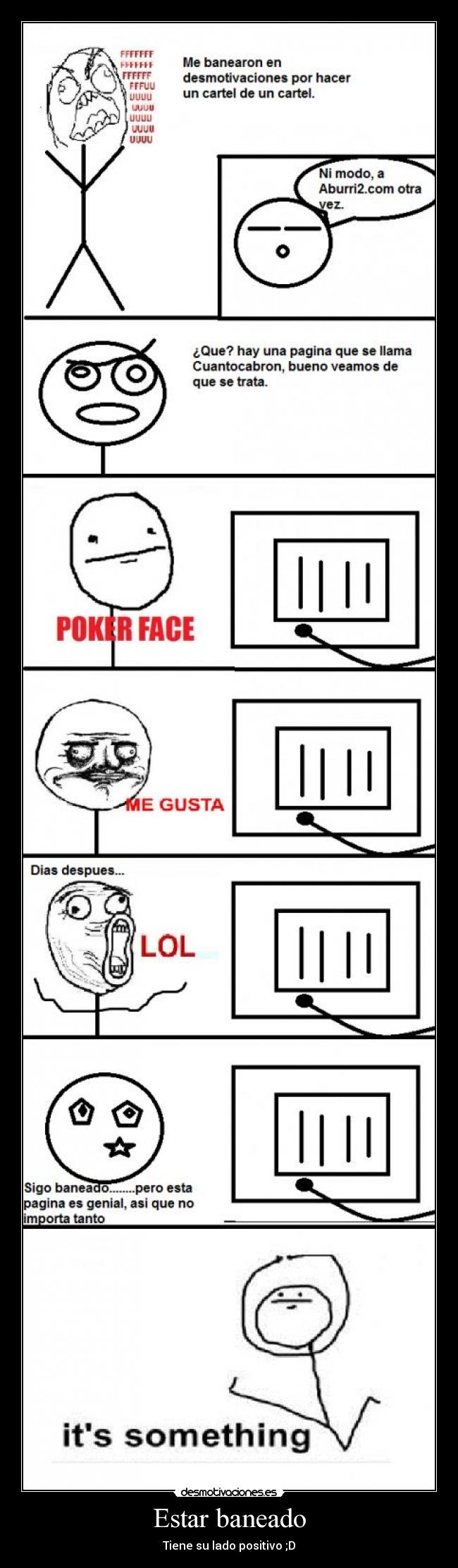 Estar baneado - Tiene su lado positivo ;D