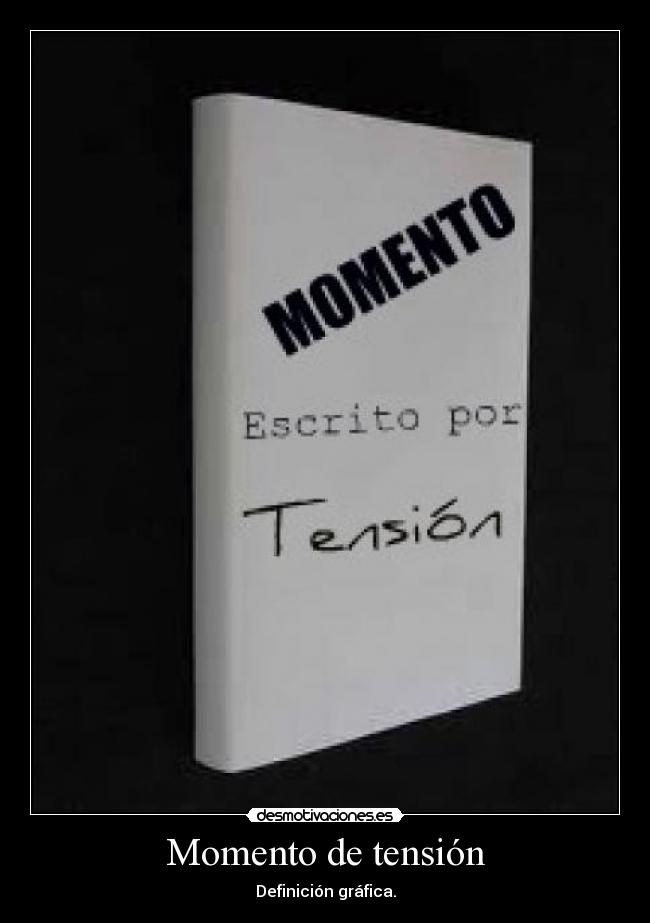 Momento de tensión - Definición gráfica.