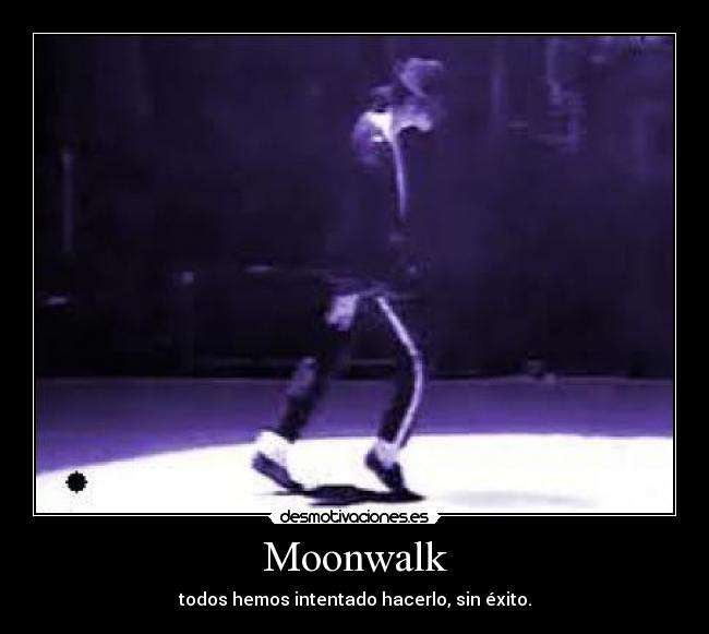 Moonwalk -