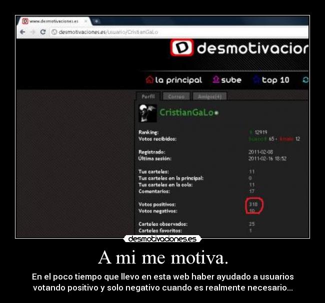 A mi me motiva. - En el poco tiempo que llevo en esta web haber ayudado a usuarios
votando positivo y solo negativo cuando es realmente necesario...