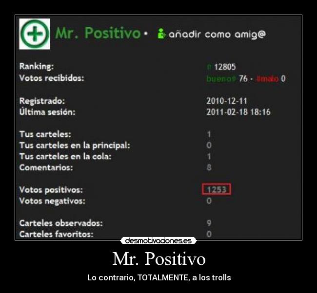 Mr. Positivo - Lo contrario, TOTALMENTE, a los trolls