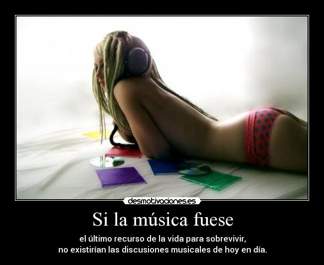 Si la música fuese - 