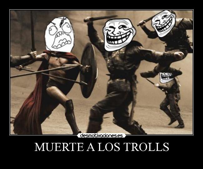 MUERTE A LOS TROLLS -