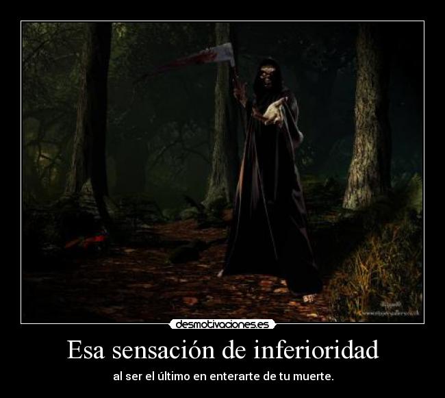 Esa sensación de inferioridad -