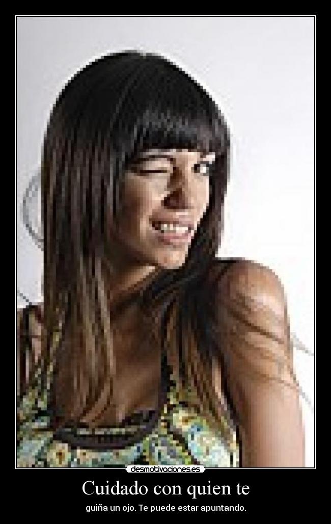 Cuidado con quien te -