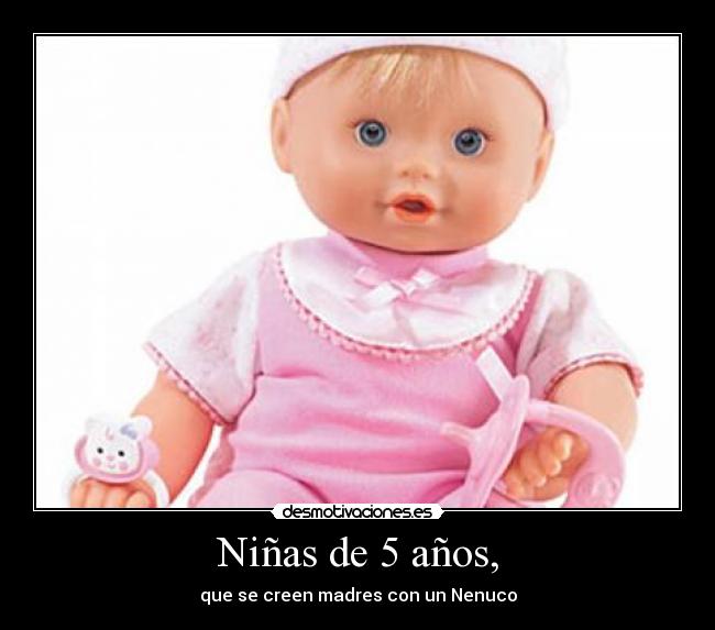 Niñas de 5 años, - que se creen madres con un Nenuco