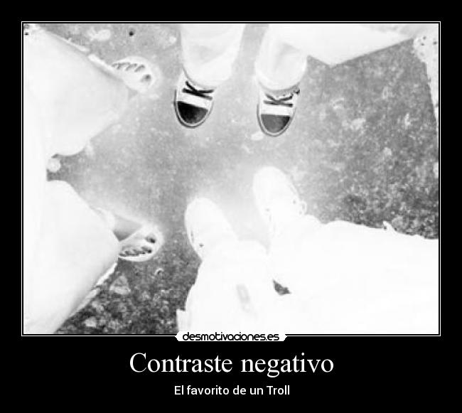Contraste negativo - El favorito de un Troll