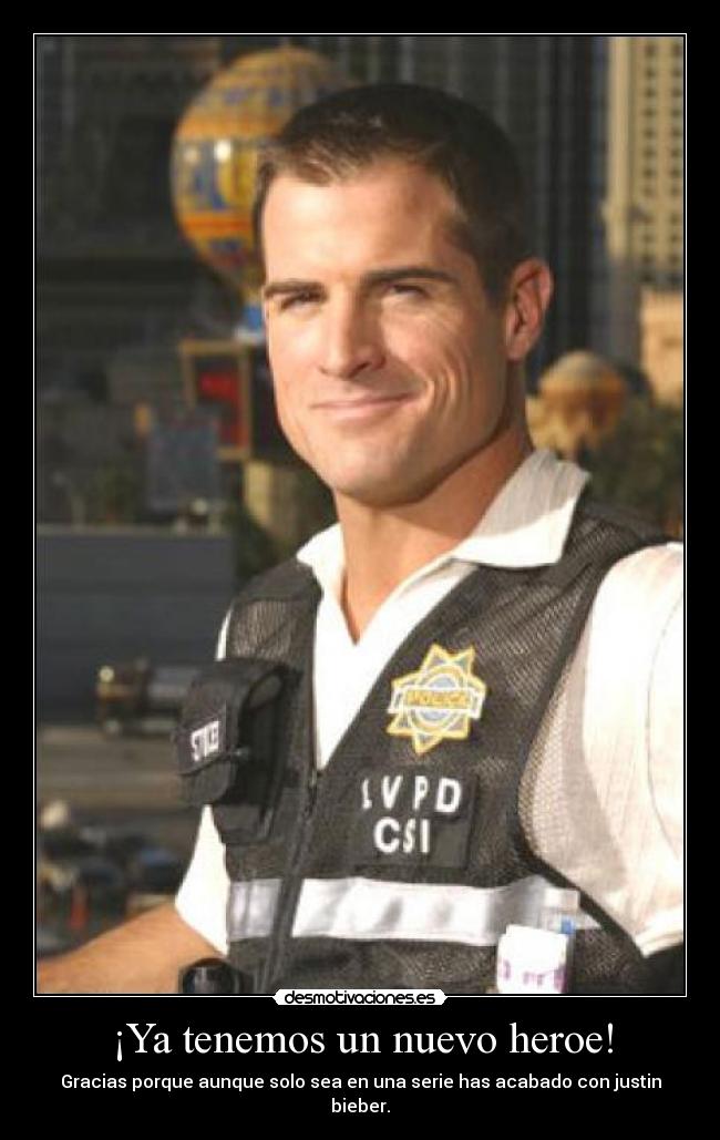 ¡Ya tenemos un nuevo heroe! - Gracias porque aunque solo sea en una serie has acabado con justin bieber.
