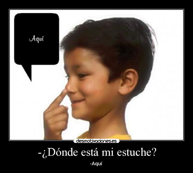 -¿Dónde está mi estuche? - 