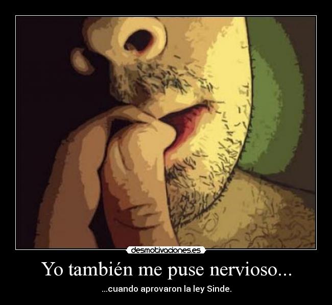 Yo también me puse nervioso... -