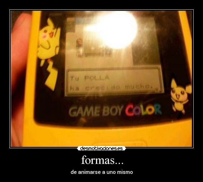 formas... - de animarse a uno mismo