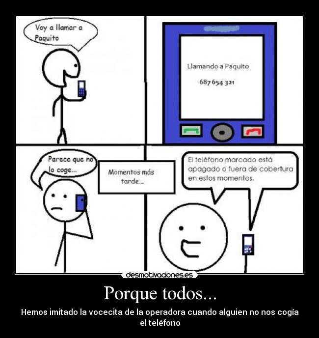 Porque todos... -