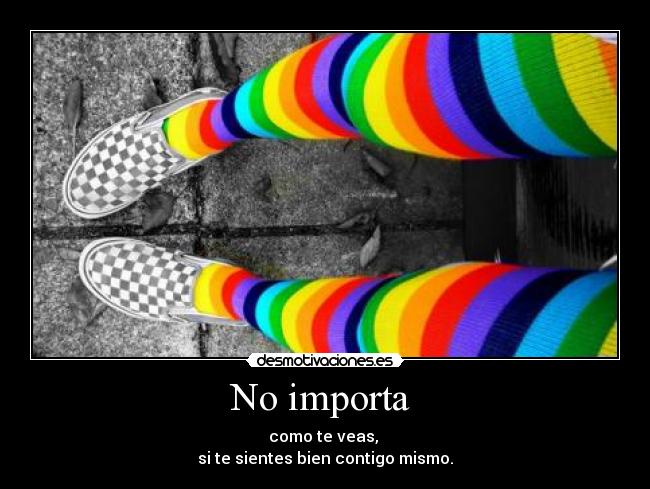 No importa -