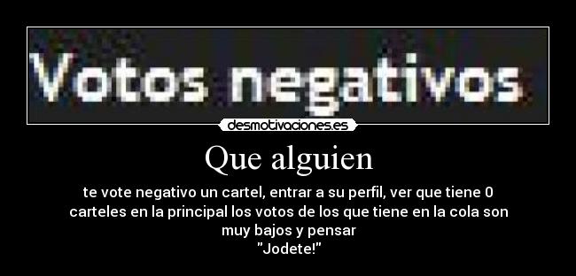 carteles votos negativos cartel desmotivaciones