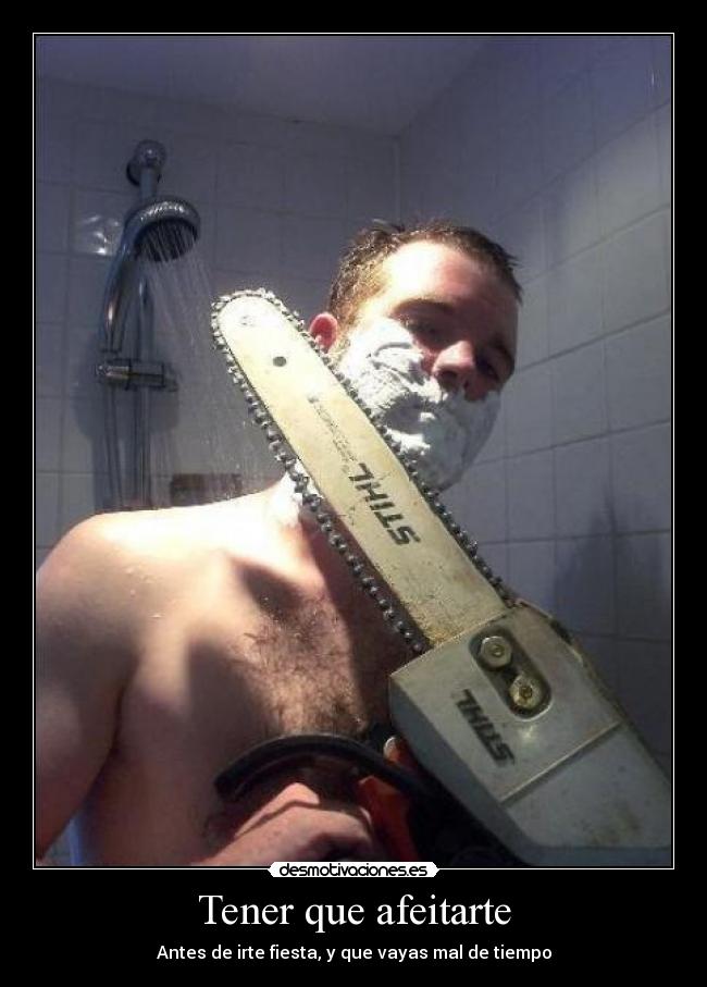 Tener que afeitarte - 