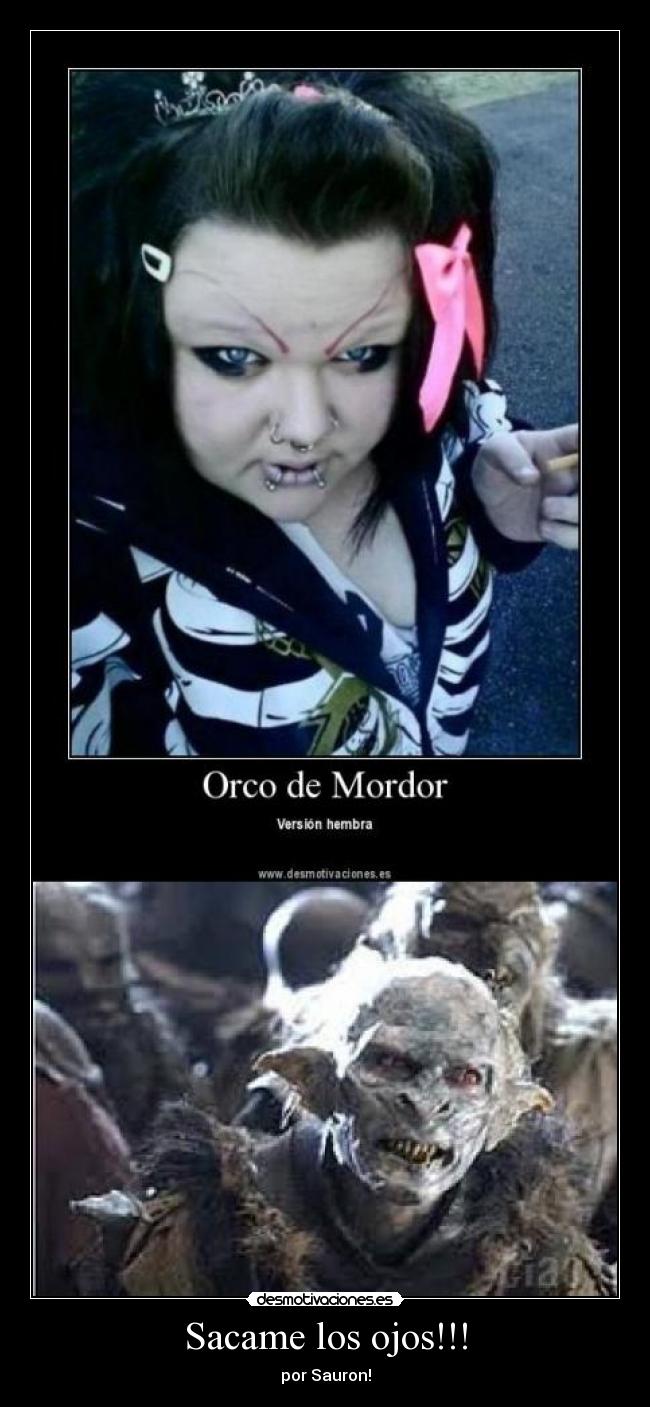 Sacame los ojos!!! -