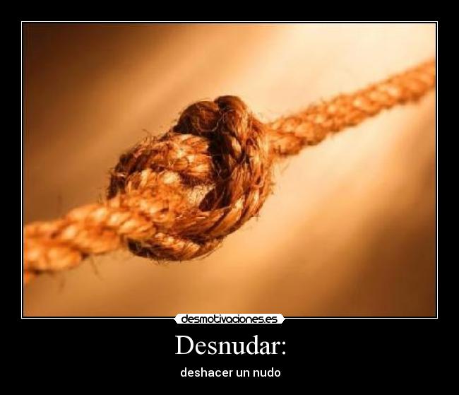 Imágenes y Carteles de DESNUDAR Pag. 3 | Desmotivaciones