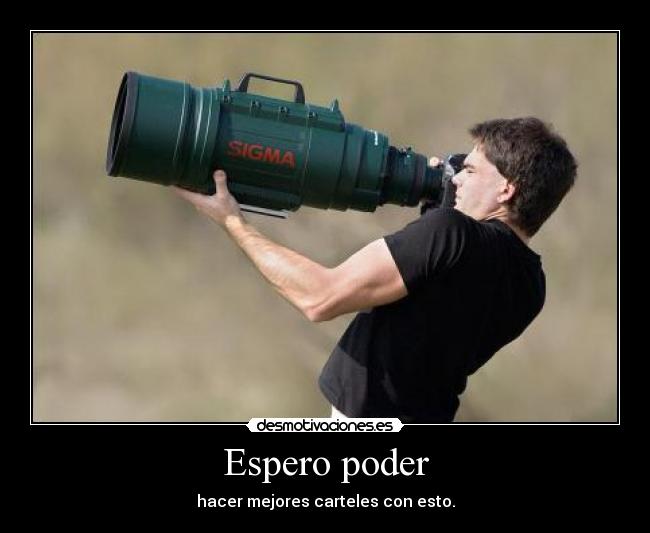 carteles camara gigante desmotivaciones