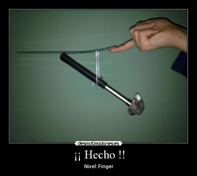 ¡¡ Hecho !! - Nivel: Finger