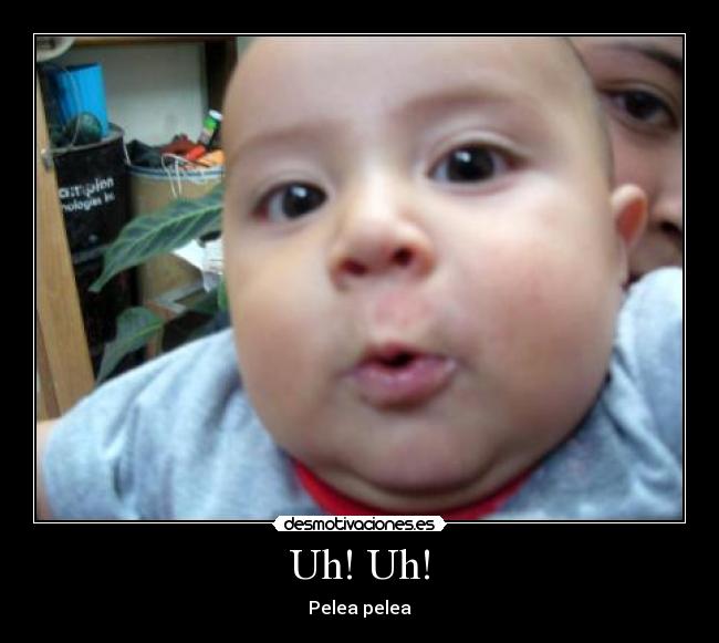 Uh! Uh! - 