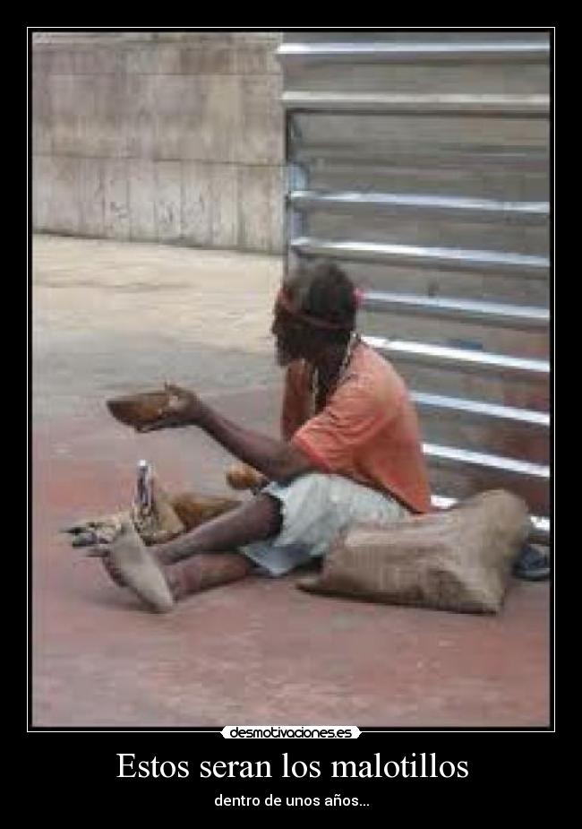 Estos seran los malotillos - dentro de unos años...