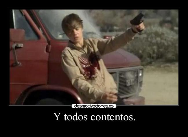 Y todos contentos. -