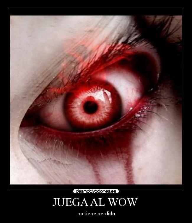 JUEGA AL WOW  - 