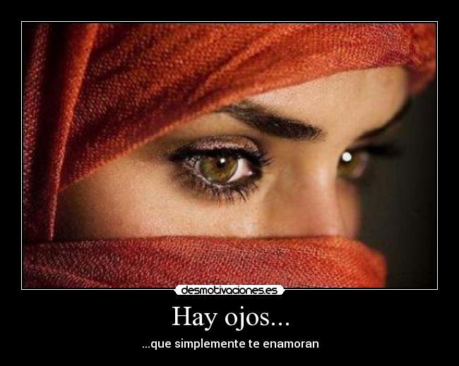 Hay ojos... - ...que simplemente te enamoran