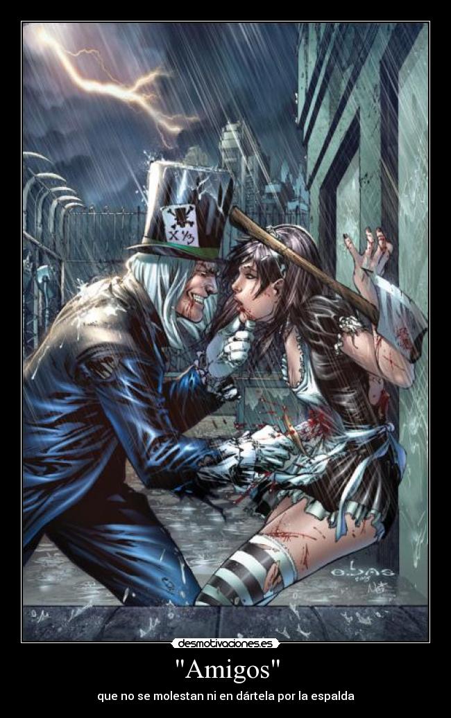 Amigos - que no se molestan ni en dártela por la espalda