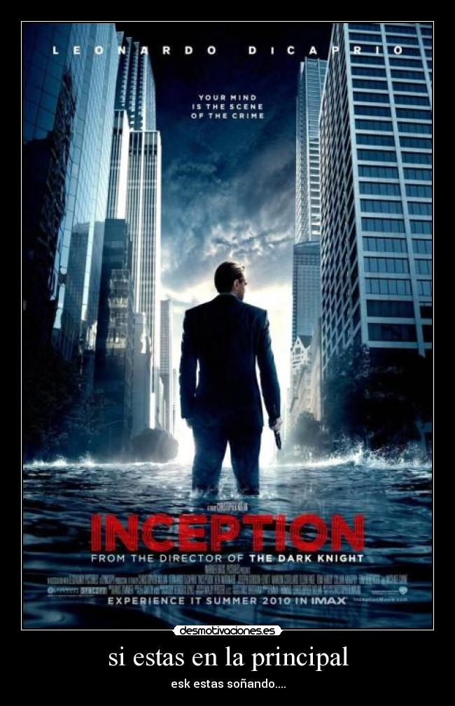 si estas en la principal - esk estas soñando....