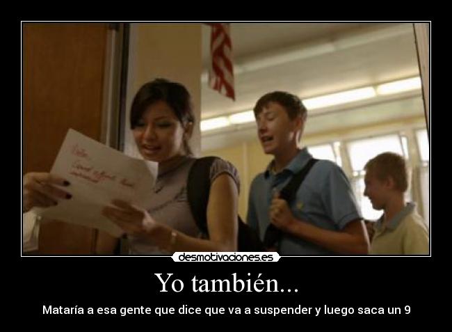 Yo también... -
