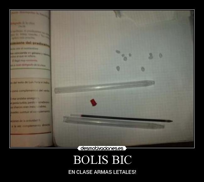BOLIS BIC - EN CLASE ARMAS LETALES!