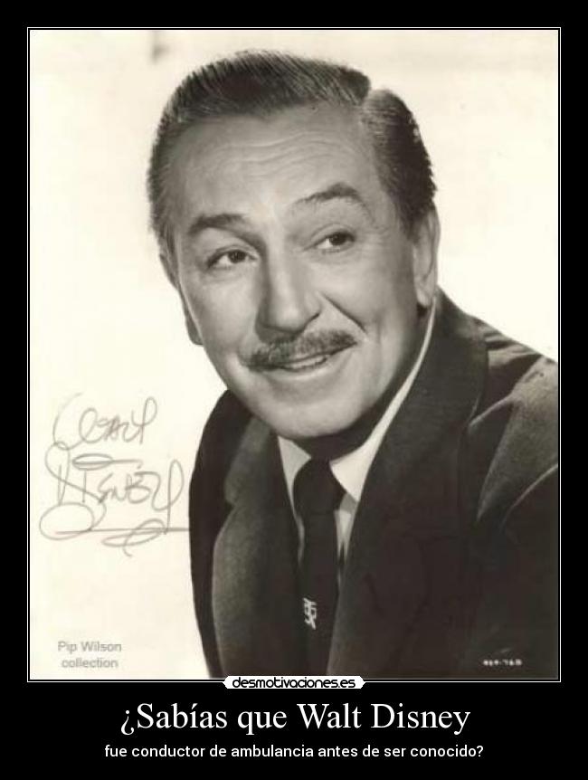 ¿Sabías que Walt Disney - fue conductor de ambulancia antes de ser conocido?