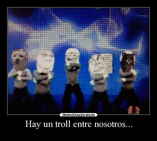 Hay un troll entre nosotros... - 