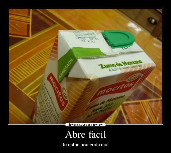 Abre facil - lo estas haciendo mal