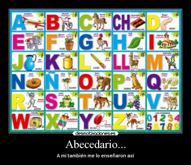 Abecedario... - A mi también me lo enseñaron así