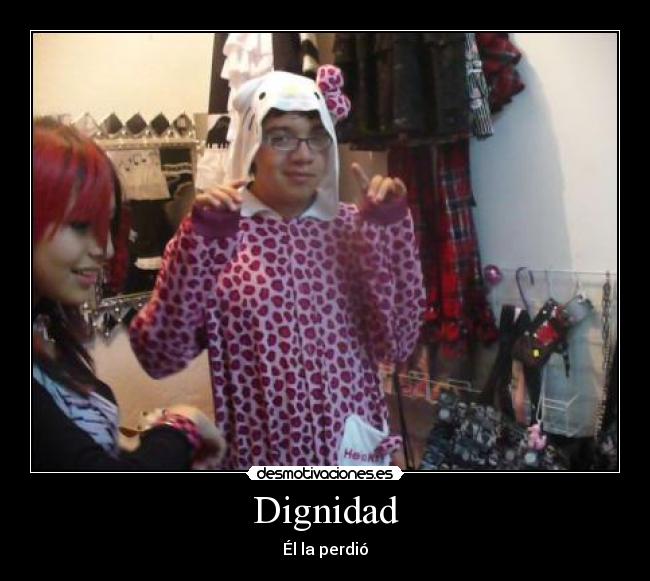 Dignidad - Él la perdió