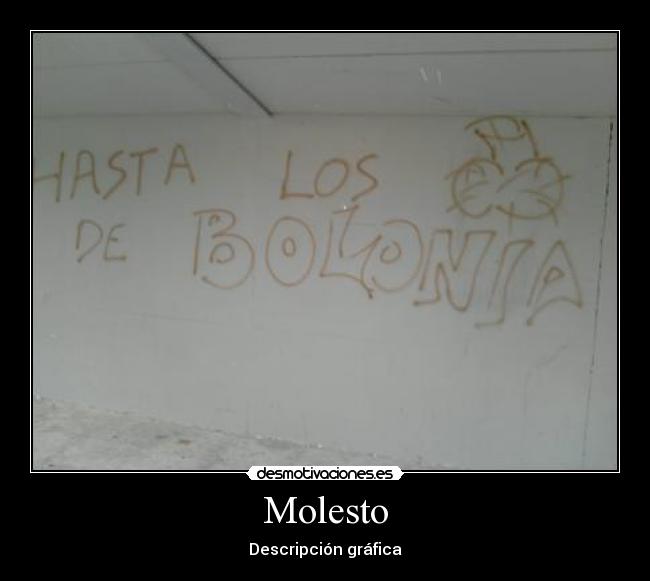Molesto - Descripción gráfica