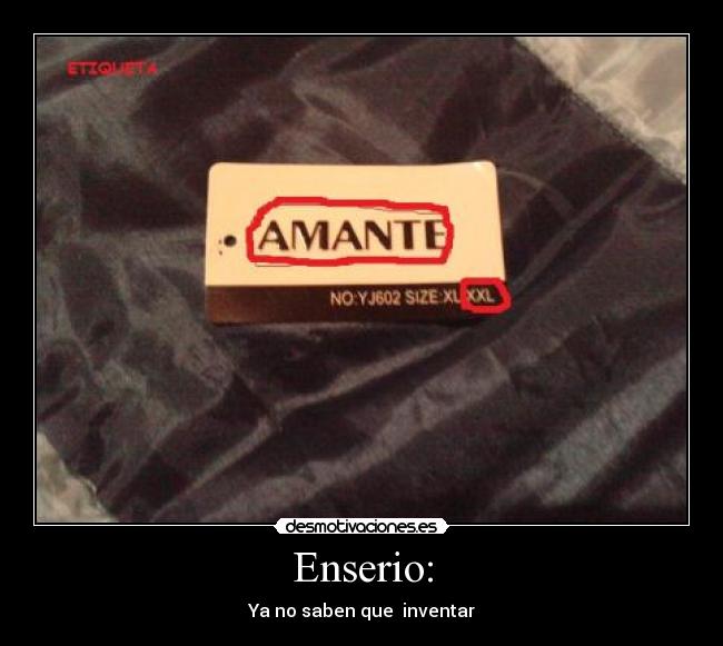 Enserio: - Ya no saben que inventar