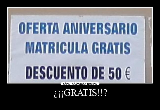 ¿¡¡GRATIS!!? -
