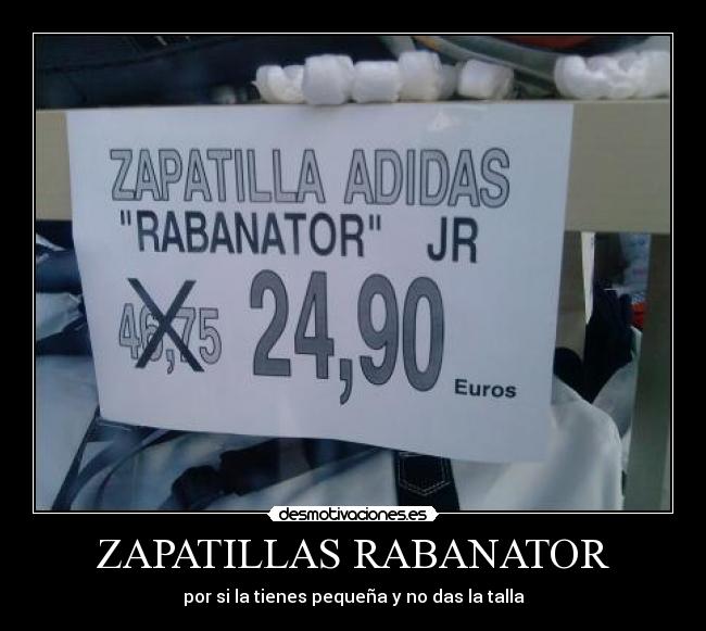 ZAPATILLAS RABANATOR - por si la tienes pequeña y no das la talla