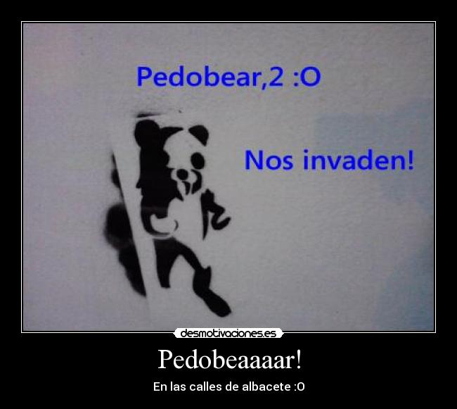 Pedobeaaaar! - En las calles de albacete :O