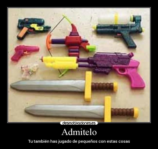 Admitelo - Tu también has jugado de pequeños con estas cosas