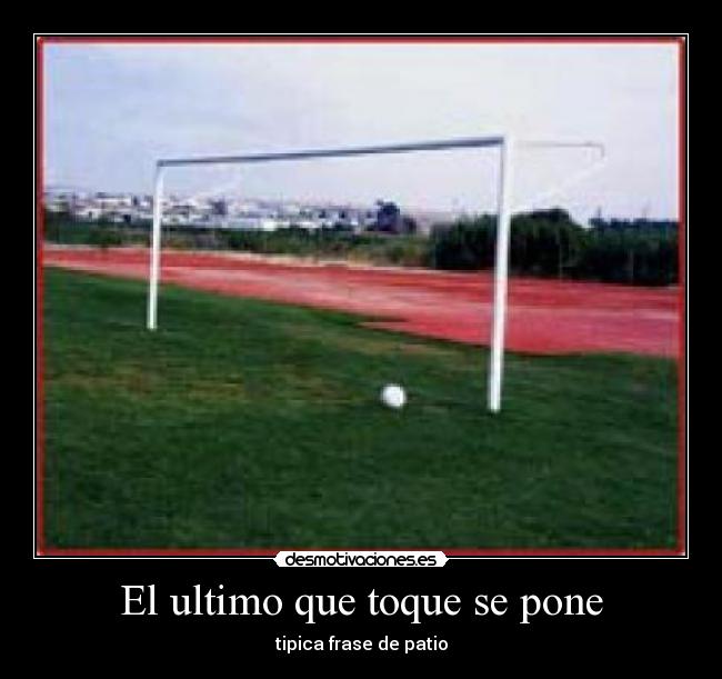 El ultimo que toque se pone - 