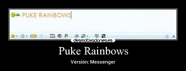 Puke Rainbows - Versión: Messenger